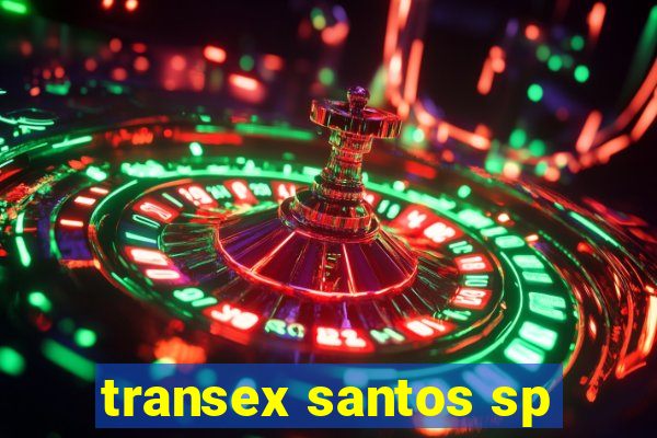 transex santos sp